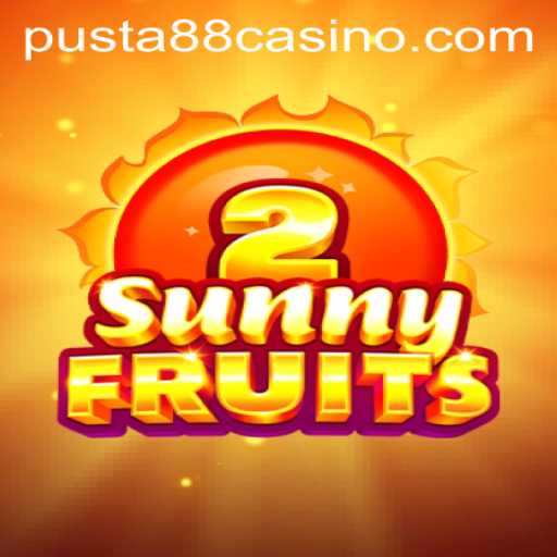SunnyFruits2: A Fresh Gaming Experience with Pusta88